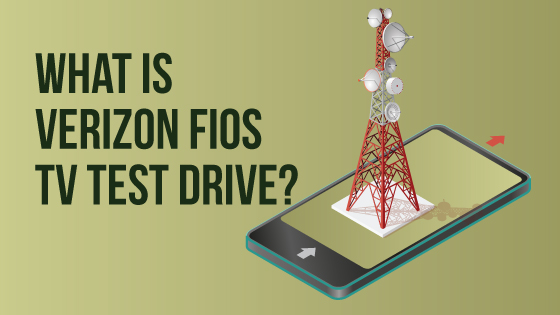 What Is Verizon Fios TV Test Drive?